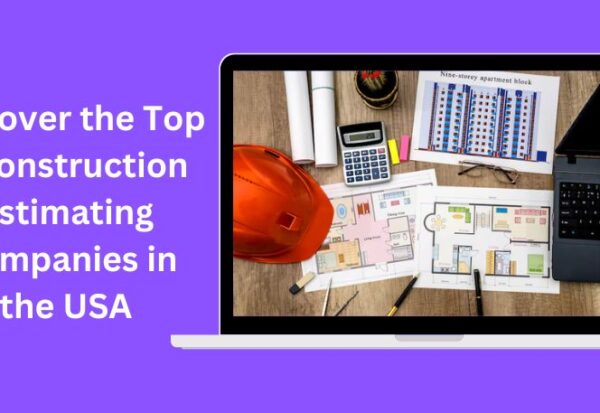 Top Construction Estimating Companies