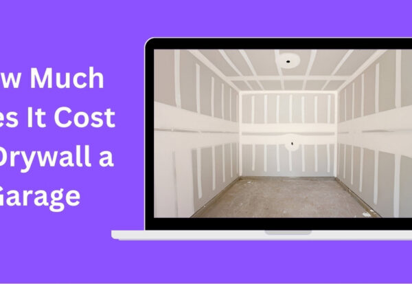 How Much Does It Cost to Drywall a Garage